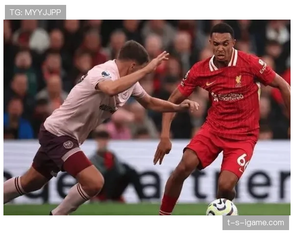 布伦特福德迎战利物浦：快速反击成胜负关键